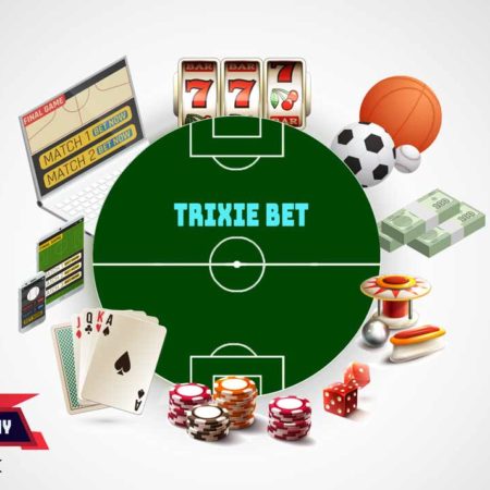 Trixie Bet Explained – What Is A Trixie Bet and how to win?