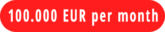100.000 EUR per month