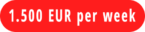 1.500 EUR per week