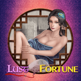 Lust and Fortune