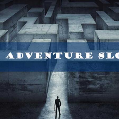 Adventure slots – Enjoy the best thrilling slot games